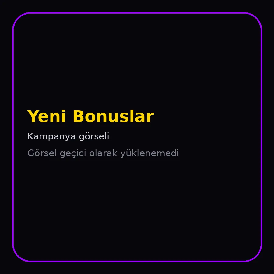 Yeni Bonuslar kampanya görseli 63